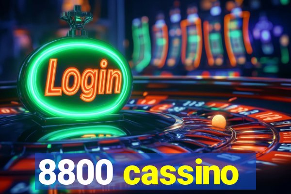 8800 cassino